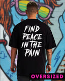 Peace in Pain - OverSized Tshirt - Togg Wear